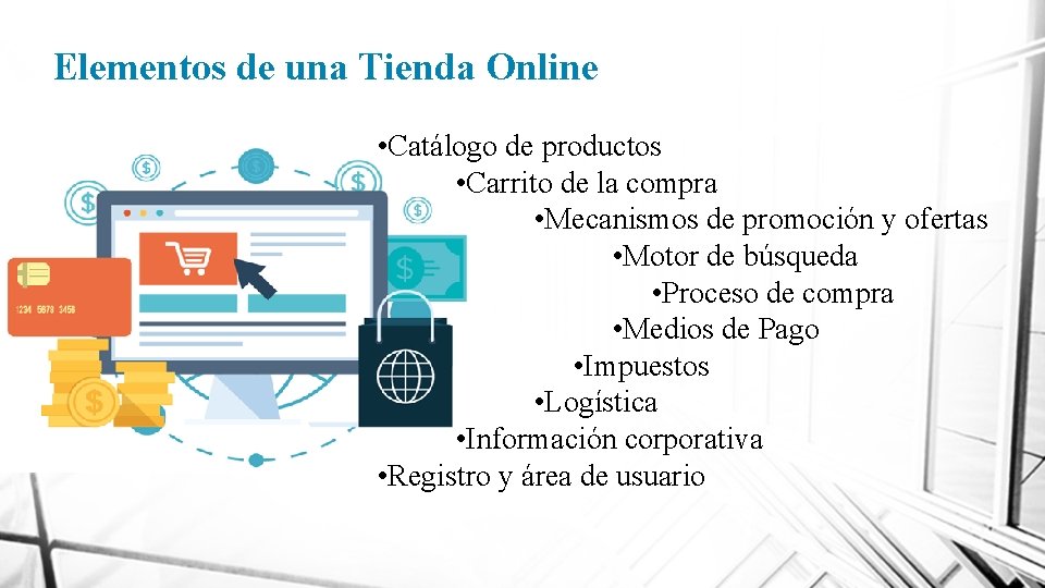 Elementos de una Tienda Online • Catálogo de productos • Carrito de la compra