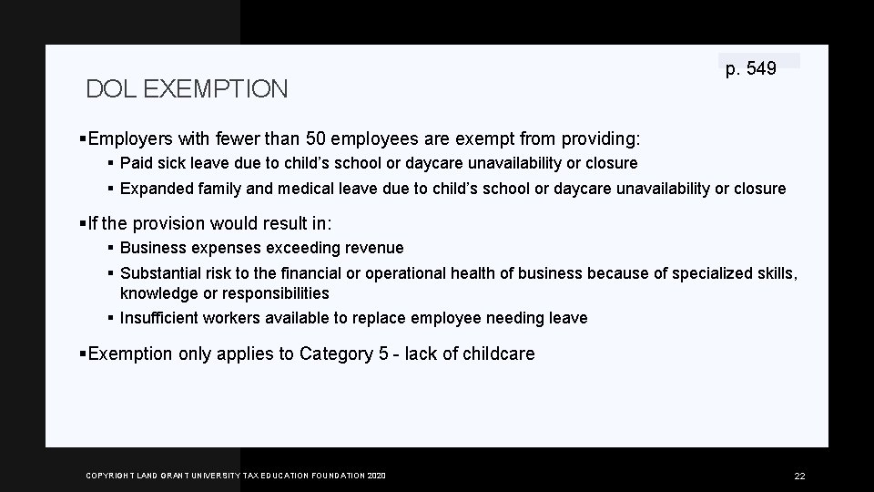 DOL EXEMPTION p. 549 §Employers with fewer than 50 employees are exempt from providing: