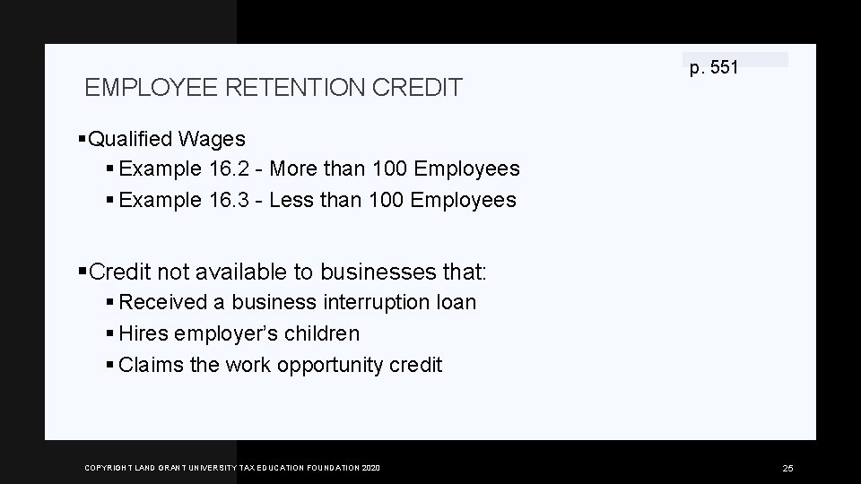 EMPLOYEE RETENTION CREDIT p. 551 §Qualified Wages § Example 16. 2 - More than