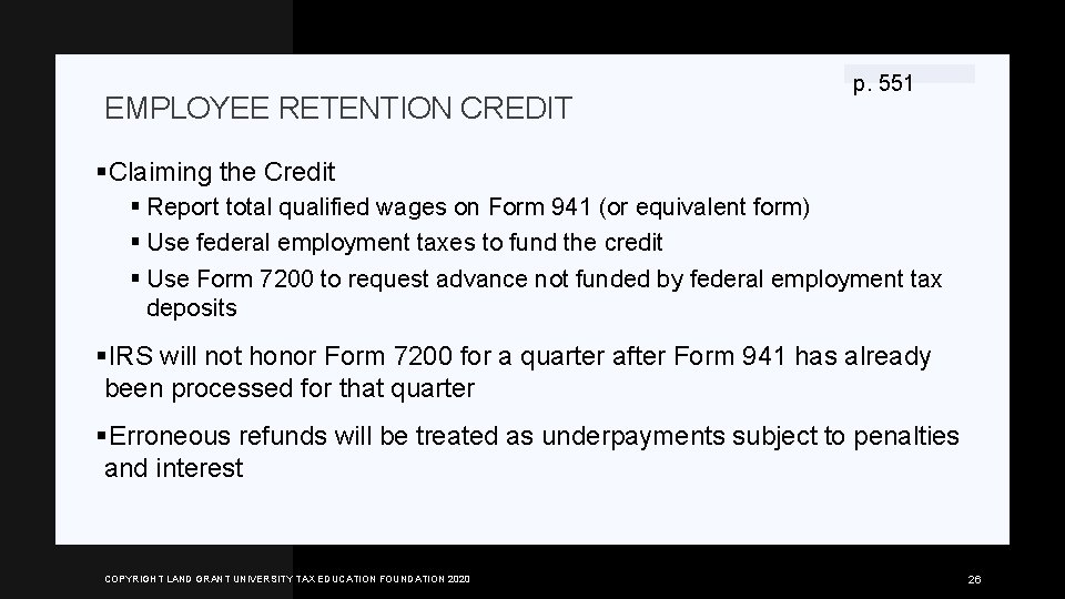 EMPLOYEE RETENTION CREDIT p. 551 §Claiming the Credit § Report total qualified wages on