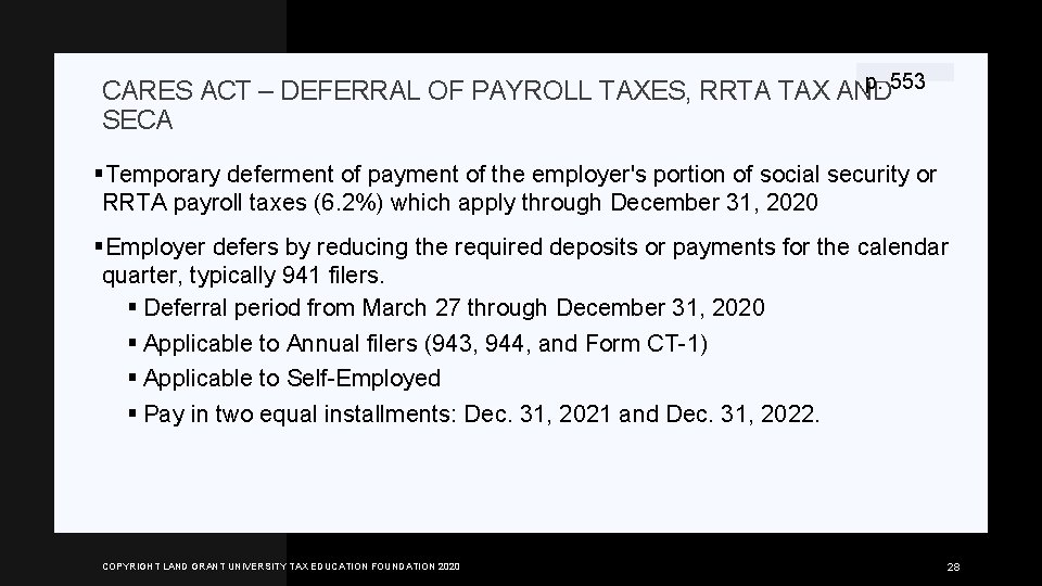 p. 553 CARES ACT – DEFERRAL OF PAYROLL TAXES, RRTA TAX AND SECA §Temporary