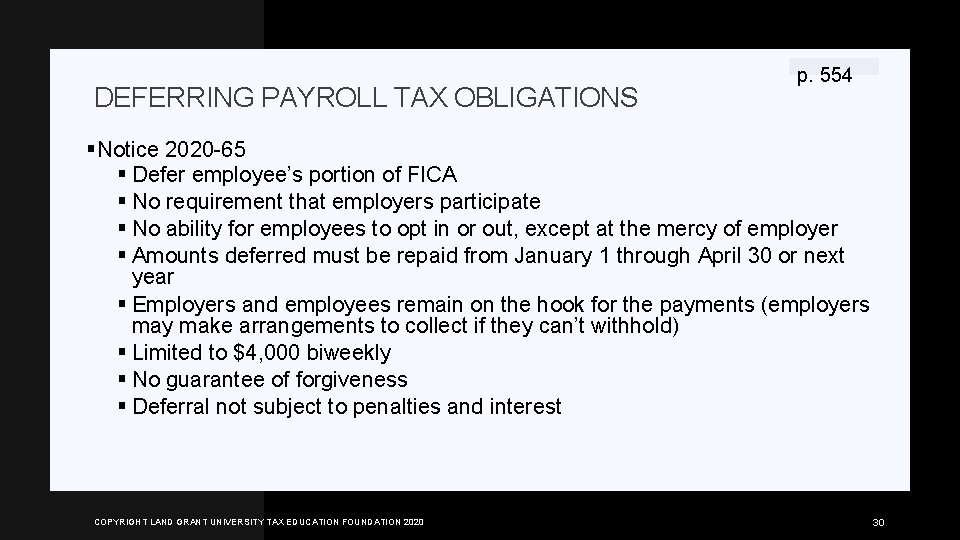 DEFERRING PAYROLL TAX OBLIGATIONS p. 554 §Notice 2020 -65 § Defer employee’s portion of