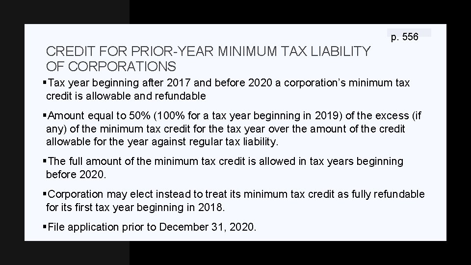 p. 556 CREDIT FOR PRIOR-YEAR MINIMUM TAX LIABILITY OF CORPORATIONS §Tax year beginning after