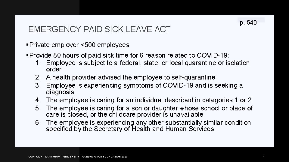 EMERGENCY PAID SICK LEAVE ACT p. 540 §Private employer <500 employees §Provide 80 hours