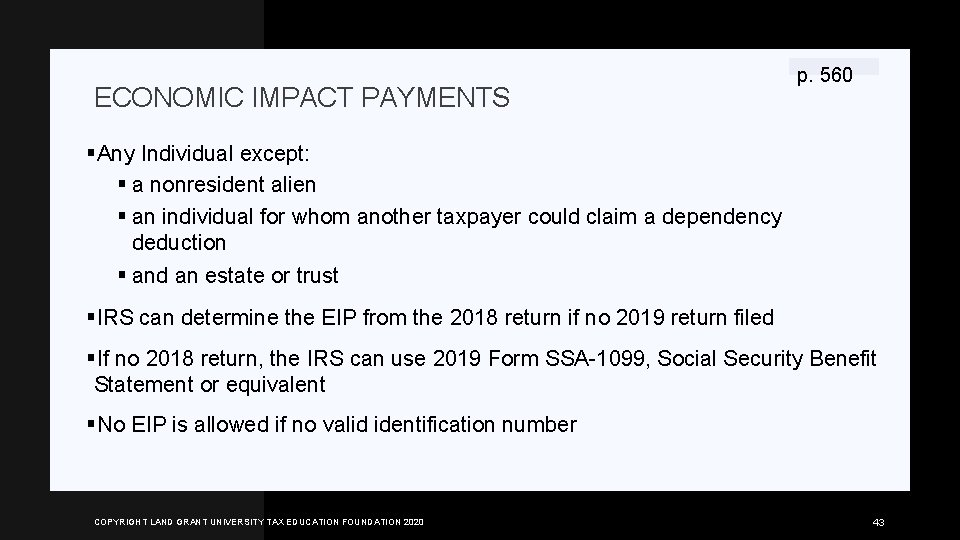 ECONOMIC IMPACT PAYMENTS p. 560 §Any Individual except: § a nonresident alien § an