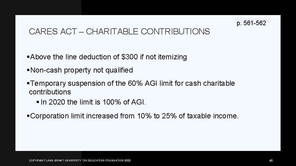 p. 561 -562 CARES ACT – CHARITABLE CONTRIBUTIONS §Above the line deduction of $300