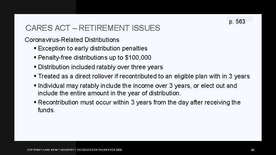 CARES ACT – RETIREMENT ISSUES p. 563 Coronavirus-Related Distributions § Exception to early distribution