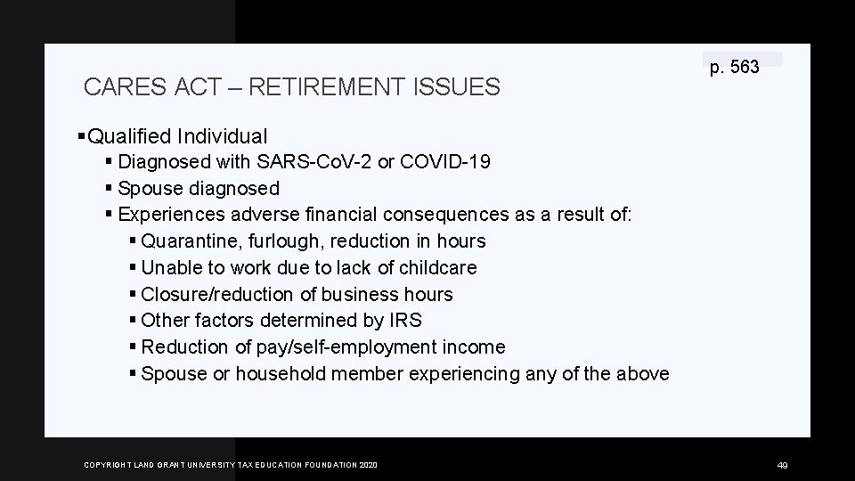 CARES ACT – RETIREMENT ISSUES p. 563 §Qualified Individual § Diagnosed with SARS-Co. V-2