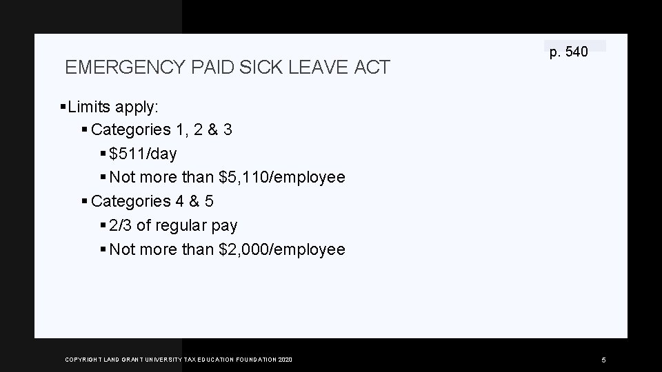 EMERGENCY PAID SICK LEAVE ACT p. 540 §Limits apply: § Categories 1, 2 &
