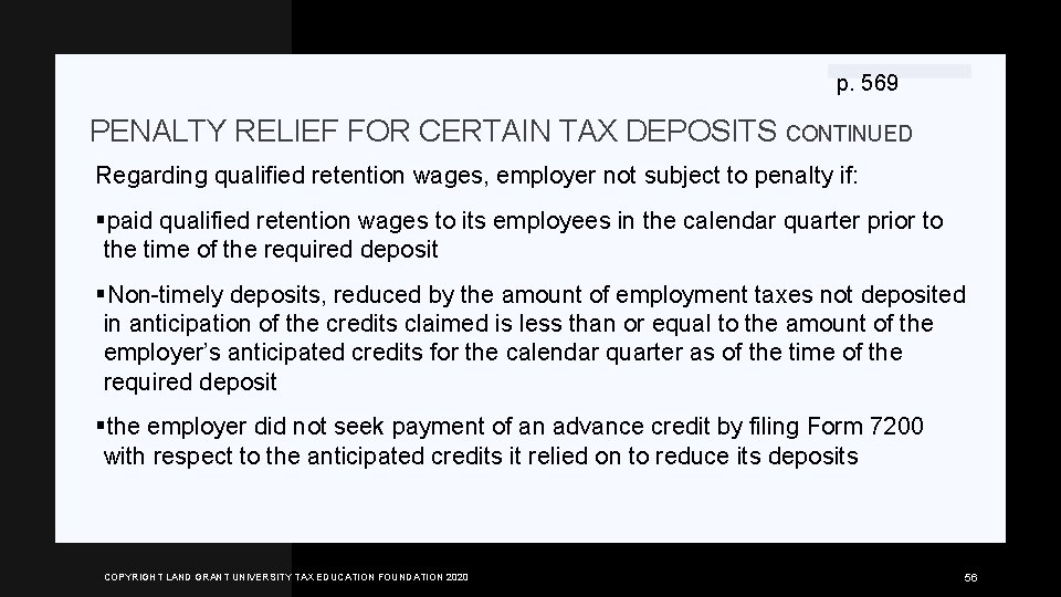 p. 569 PENALTY RELIEF FOR CERTAIN TAX DEPOSITS CONTINUED Regarding qualified retention wages, employer