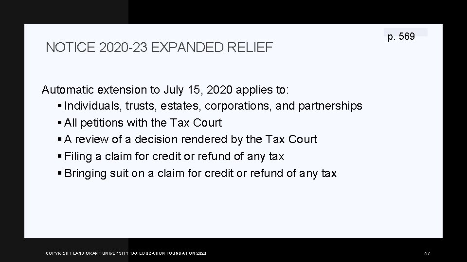 NOTICE 2020 -23 EXPANDED RELIEF p. 569 Automatic extension to July 15, 2020 applies