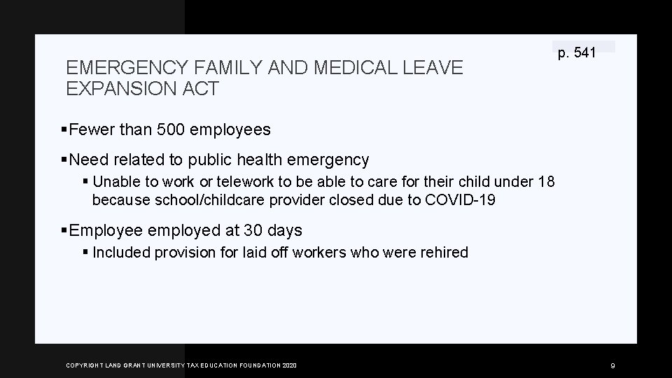 EMERGENCY FAMILY AND MEDICAL LEAVE EXPANSION ACT p. 541 §Fewer than 500 employees §Need