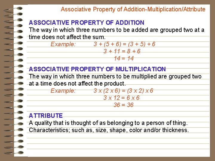 Associative Property of Addition-Multiplication/Attribute ASSOCIATIVE PROPERTY OF ADDITION The way in which three numbers