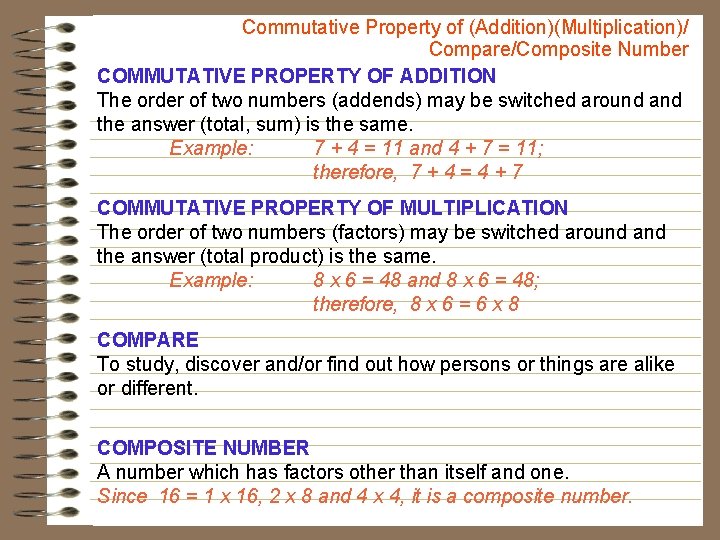 Commutative Property of (Addition)(Multiplication)/ Compare/Composite Number COMMUTATIVE PROPERTY OF ADDITION The order of two