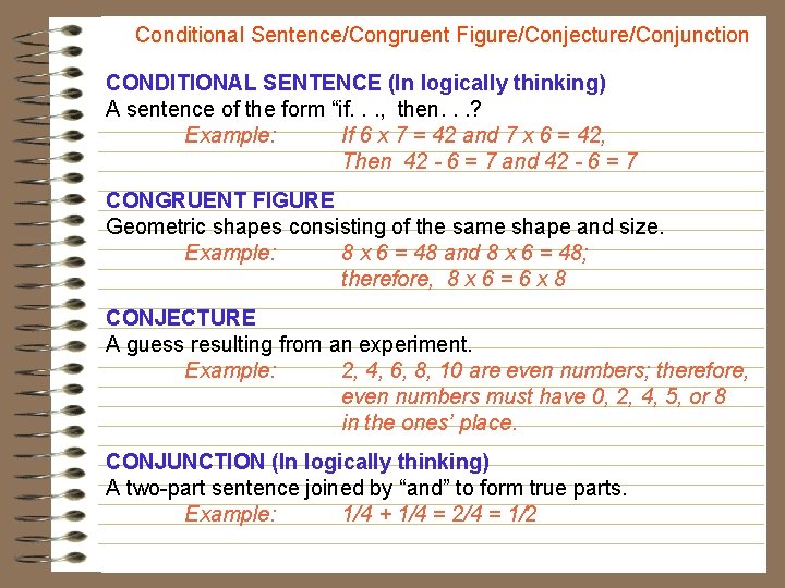 Conditional Sentence/Congruent Figure/Conjecture/Conjunction CONDITIONAL SENTENCE (In logically thinking) A sentence of the form “if.
