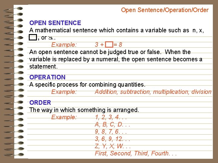 Open Sentence/Operation/Order OPEN SENTENCE A mathematical sentence which contains a variable such as n,