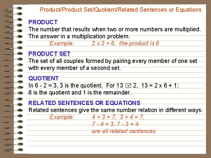 Product/Product Set/Quotient/Related Sentences or Equations PRODUCT The number that results when two or more
