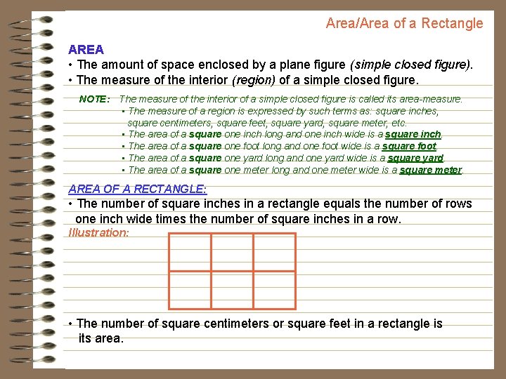 Area/Area of a Rectangle AREA • The amount of space enclosed by a plane