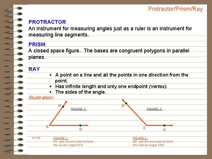 Protractor/Prism/Ray PROTRACTOR An instrument for measuring angles just as a ruler is an instrument