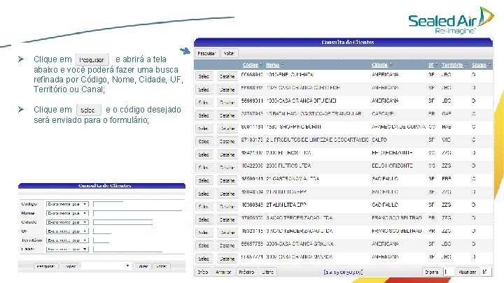 Ø Clique em e abrirá a tela abaixo e você poderá fazer uma busca