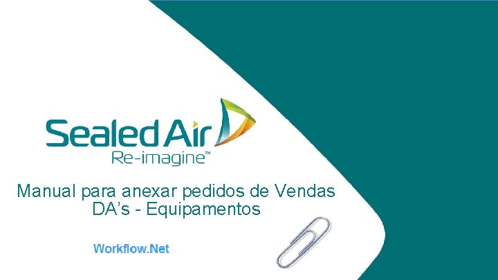 Manual para anexar pedidos de Vendas DA’s - Equipamentos 