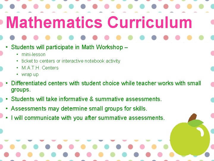 Mathematics Curriculum • Students will participate in Math Workshop – • • mini-lesson ticket