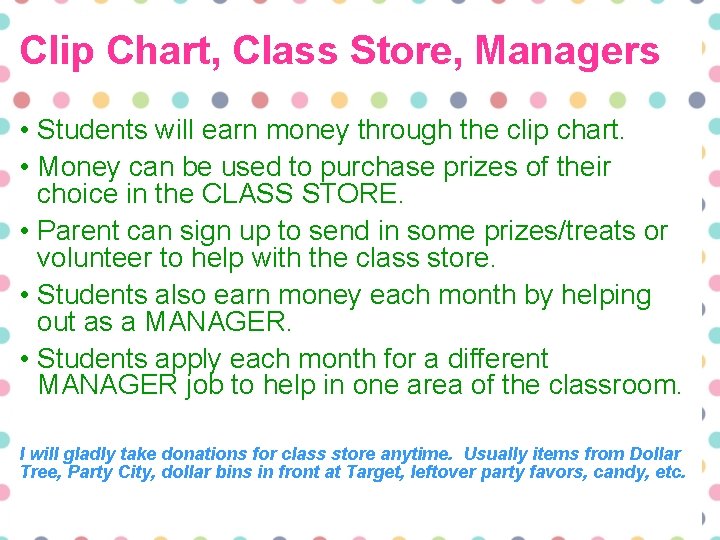 Clip Chart, Class Store, Managers • Students will earn money through the clip chart.