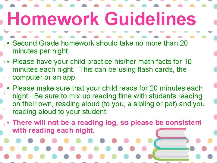 Homework Guidelines • Second Grade homework should take no more than 20 minutes per