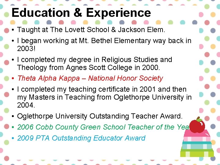 Education & Experience • Taught at The Lovett School & Jackson Elem. • I