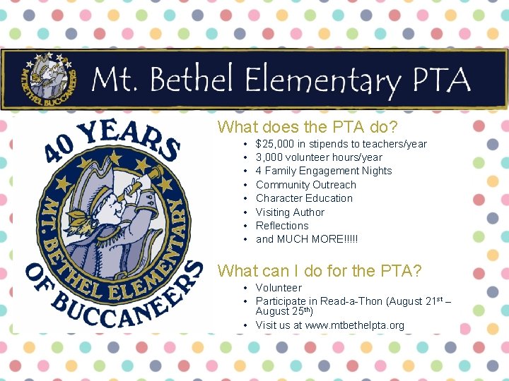 What does the PTA do? • • $25, 000 in stipends to teachers/year 3,