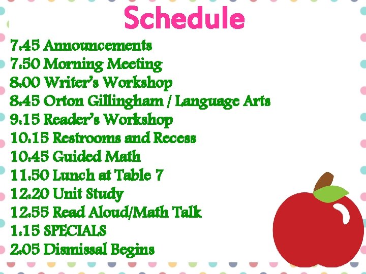 Schedule 7: 45 Announcements 7: 50 Morning Meeting 8: 00 Writer’s Workshop 8: 45