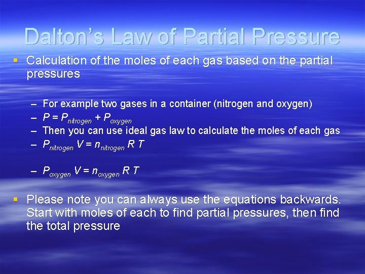 Dalton’s Law of Partial Pressure § Calculation of the moles of each gas based