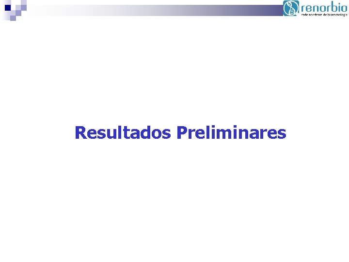 Resultados Preliminares 