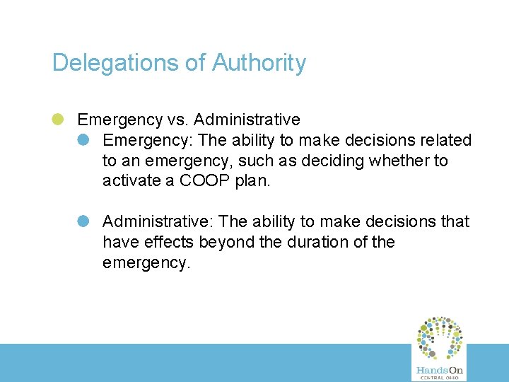 Delegations of Authority Emergency vs. Administrative Emergency: The ability to make decisions related to