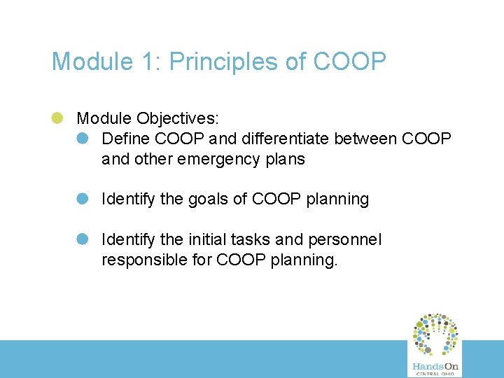 Module 1: Principles of COOP Module Objectives: Define COOP and differentiate between COOP and