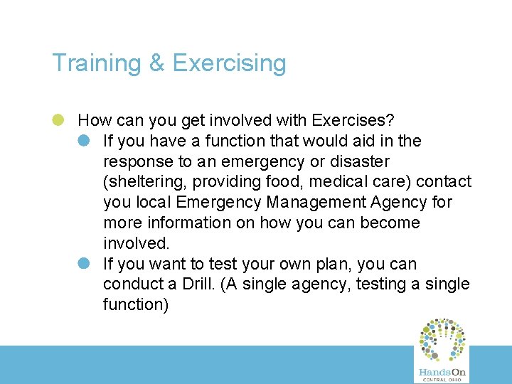 Training & Exercising How can you get involved with Exercises? If you have a