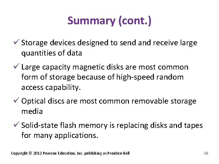 Summary (cont. ) ü Storage devices designed to send and receive large quantities of