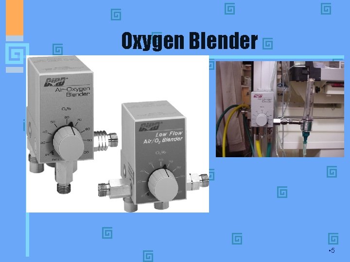 Oxygen Blender • 5 