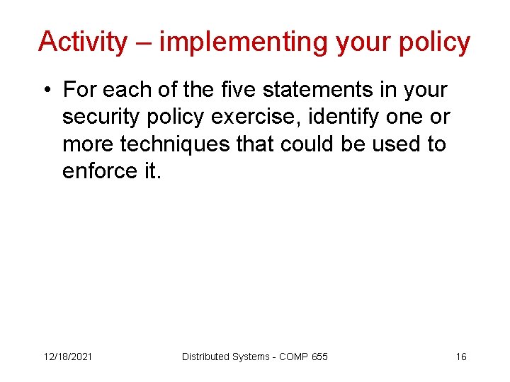 Activity – implementing your policy • For each of the five statements in your
