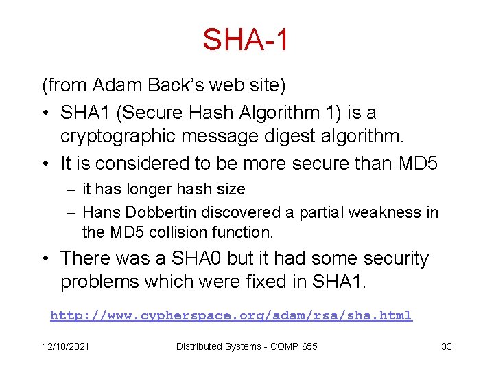 SHA-1 (from Adam Back’s web site) • SHA 1 (Secure Hash Algorithm 1) is