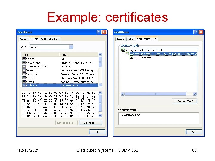 Example: certificates 12/18/2021 Distributed Systems - COMP 655 60 