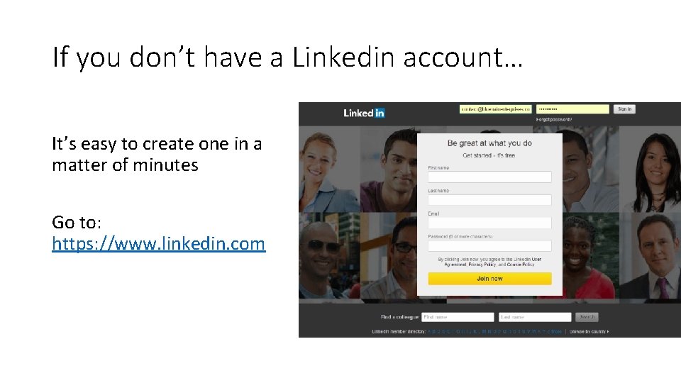 If you don’t have a Linkedin account… It’s easy to create one in a