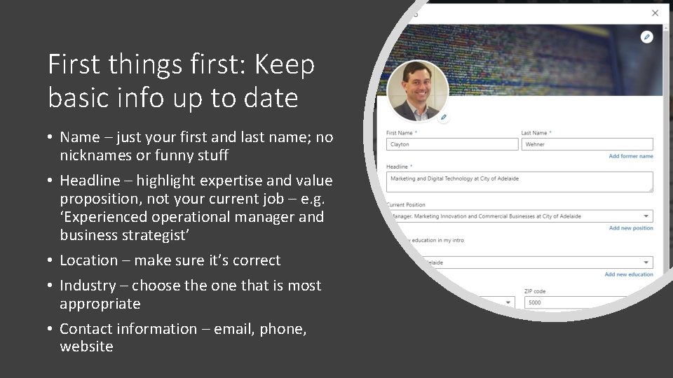 First things first: Keep basic info up to date • Name – just your