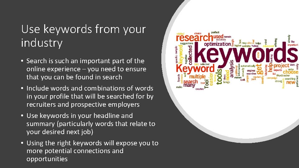 Use keywords from your industry • Search is such an important part of the