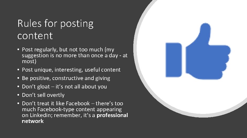 Rules for posting content • Post regularly, but not too much (my suggestion is