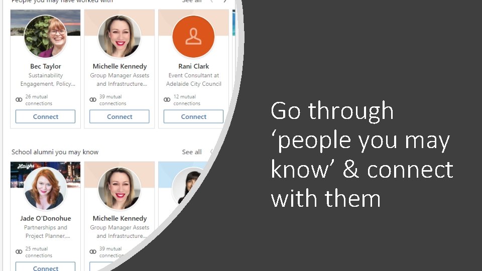 Go through ‘people you may know’ & connect with them 