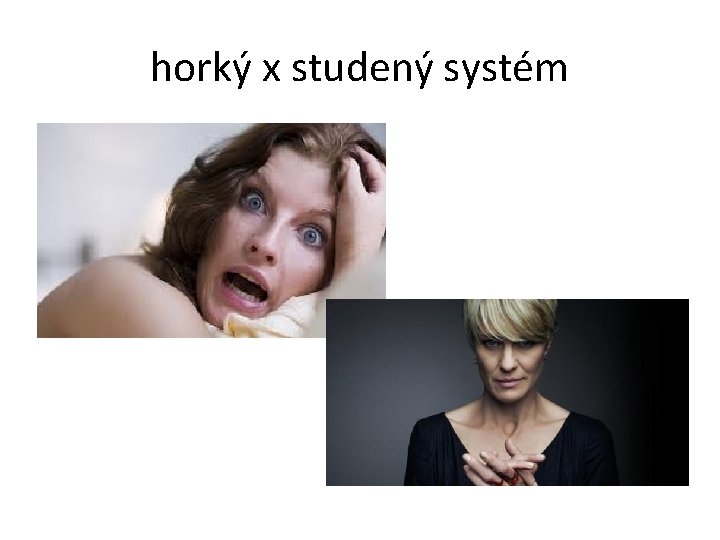 horký x studený systém 