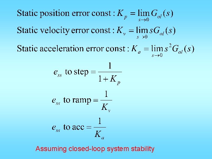 Assuming closed-loop system stability 