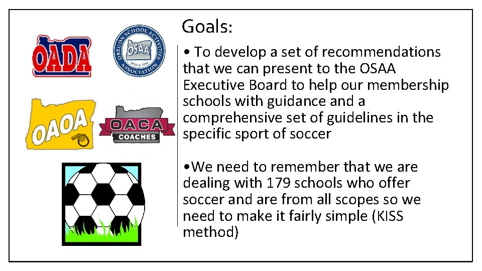Goals: • To develop a set of recommendations that we can present to the