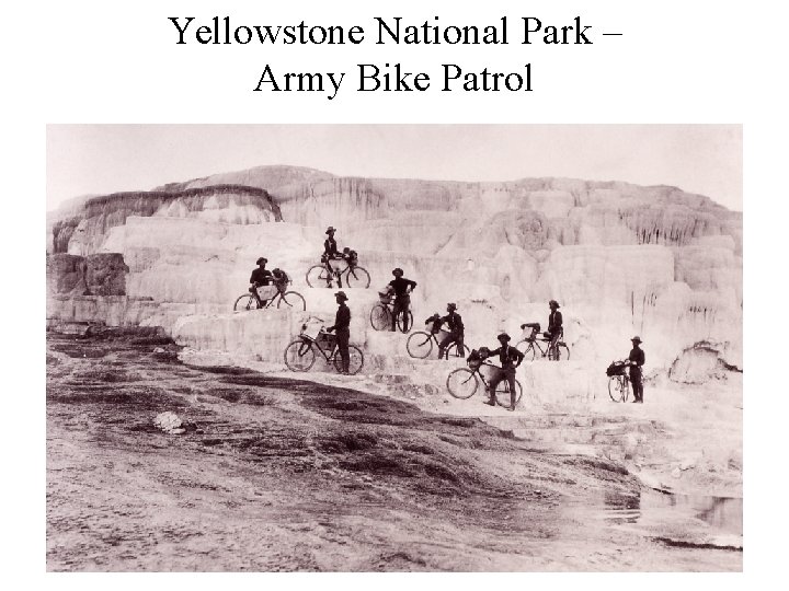 Yellowstone National Park – Army Bike Patrol 